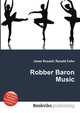 Robber Baron Music, Jesse Russell,Ronald Cohn 