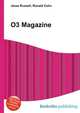 O3 Magazine, Jesse Russell,Ronald Cohn 