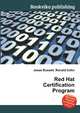 Red Hat Certification Program, Jesse Russell,Ronald Cohn 