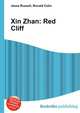 Xin Zhan: Red Cliff, Jesse Russell,Ronald Cohn 