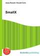 SmallX, Jesse Russell,Ronald Cohn 
