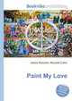 Paint My Love, Jesse Russell,Ronald Cohn 