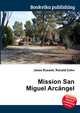 Mission San Miguel Arcangel, Jesse Russell,Ronald Cohn 