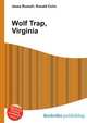 Wolf Trap, Virginia, Jesse Russell,Ronald Cohn 