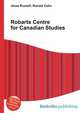 Robarts Centre for Canadian Studies, Jesse Russell,Ronald Cohn 