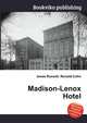 Madison-Lenox Hotel, Jesse Russell,Ronald Cohn 