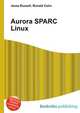 Aurora SPARC Linux, Jesse Russell,Ronald Cohn 
