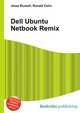 Dell Ubuntu Netbook Remix, Jesse Russell,Ronald Cohn 