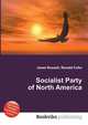 Socialist Party of North America, Jesse Russell,Ronald Cohn 