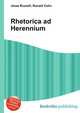 Rhetorica ad Herennium, Jesse Russell,Ronald Cohn 