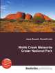 Wolfe Creek Meteorite Crater National Park, Jesse Russell,Ronald Cohn 