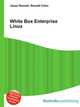 White Box Enterprise Linux, Jesse Russell,Ronald Cohn 