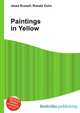 Paintings in Yellow, Jesse Russell,Ronald Cohn 