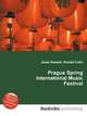 Prague Spring International Music Festival, Jesse Russell,Ronald Cohn 