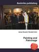 Painting and Patronage, Jesse Russell,Ronald Cohn 