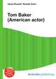 Tom Baker (American actor), Jesse Russell,Ronald Cohn 