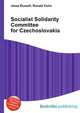 Socialist Solidarity Committee for Czechoslovakia, Jesse Russell,Ronald Cohn 
