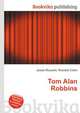 Tom Alan Robbins, Jesse Russell,Ronald Cohn 
