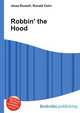 Robbin' the Hood, Jesse Russell,Ronald Cohn 