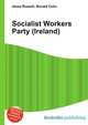 Socialist Workers Party (Ireland), Jesse Russell,Ronald Cohn 