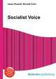 Socialist Voice, Jesse Russell,Ronald Cohn 