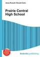 Prairie Central High School, Jesse Russell,Ronald Cohn 