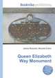 Queen Elizabeth Way Monument, Jesse Russell,Ronald Cohn 