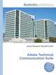 Adobe Technical Communication Suite, Jesse Russell,Ronald Cohn 