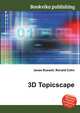 3D Topicscape, Jesse Russell,Ronald Cohn 
