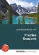 Prairies Ecozone, Jesse Russell,Ronald Cohn 