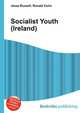 Socialist Youth (Ireland), Jesse Russell,Ronald Cohn 