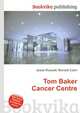 Tom Baker Cancer Centre, Jesse Russell,Ronald Cohn 