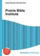 Prairie Bible Institute, Jesse Russell,Ronald Cohn 