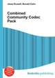 Combined Community Codec Pack, Jesse Russell,Ronald Cohn 