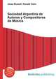 Sociedad Argentina de Autores y Compositores de Musica, Jesse Russell,Ronald Cohn 