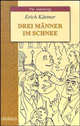 Трое в снегу. Drei manner im schnee: Книга для чтения на немецком языке. (Серия:'Die Sammlung'), Кестнер Эрих 