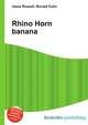 Rhino Horn banana, Jesse Russell,Ronald Cohn 