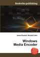 Windows Media Encoder, Jesse Russell,Ronald Cohn 