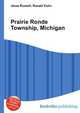 Prairie Ronde Township, Michigan, Jesse Russell,Ronald Cohn 
