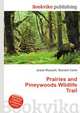 Prairies and Pineywoods Wildlife Trail, Jesse Russell,Ronald Cohn 