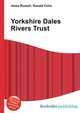 Yorkshire Dales Rivers Trust, Jesse Russell,Ronald Cohn 