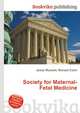 Society for Maternal-Fetal Medicine, Jesse Russell,Ronald Cohn 