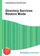 Directory Services Restore Mode, Jesse Russell,Ronald Cohn 