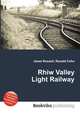 Rhiw Valley Light Railway, Jesse Russell,Ronald Cohn 