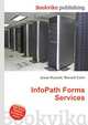 InfoPath Forms Services, Jesse Russell,Ronald Cohn 