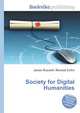 Society for Digital Humanities, Jesse Russell,Ronald Cohn 