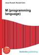 M (programming language), Jesse Russell,Ronald Cohn 