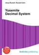 Yosemite Decimal System, Jesse Russell,Ronald Cohn 