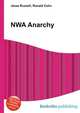 NWA Anarchy, Jesse Russell,Ronald Cohn 