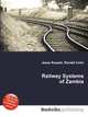 Railway Systems of Zambia, Jesse Russell,Ronald Cohn 